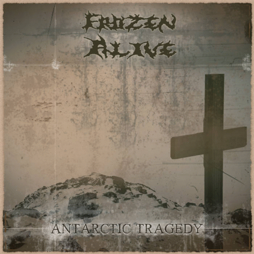 Frozen Alive : Antarctic Tragedy